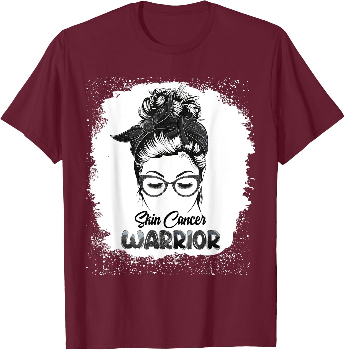 Skin Cancer Warrior Bleached Messy Bun Survivor Believe T-Shirt - T-Shirt | Maroon