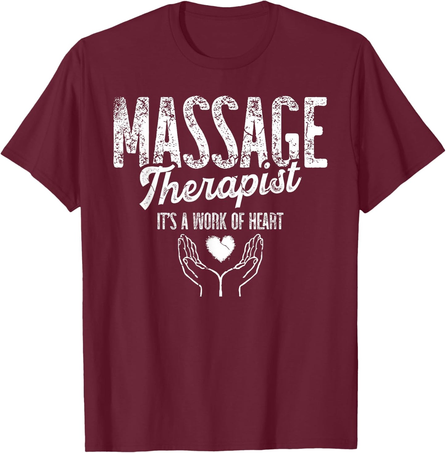 Massage Therapist Its A work of heart women Massage Therapy T-Shirt - T-Shirt | Maroon