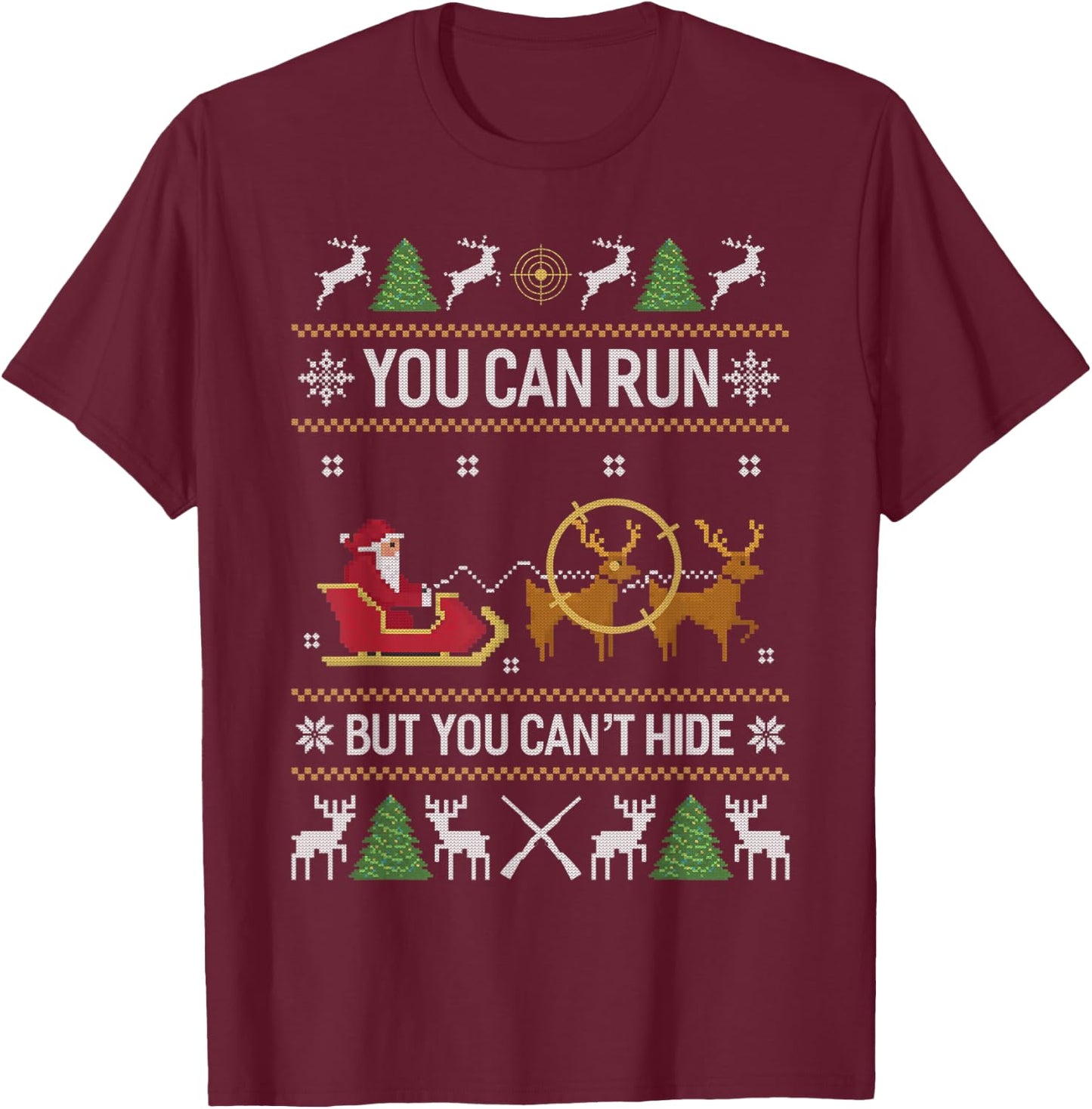 Deer Hunting Santa Hunter Ugly Christmas Sweater Xmas Gifts T-Shirt - T-Shirt | Maroon