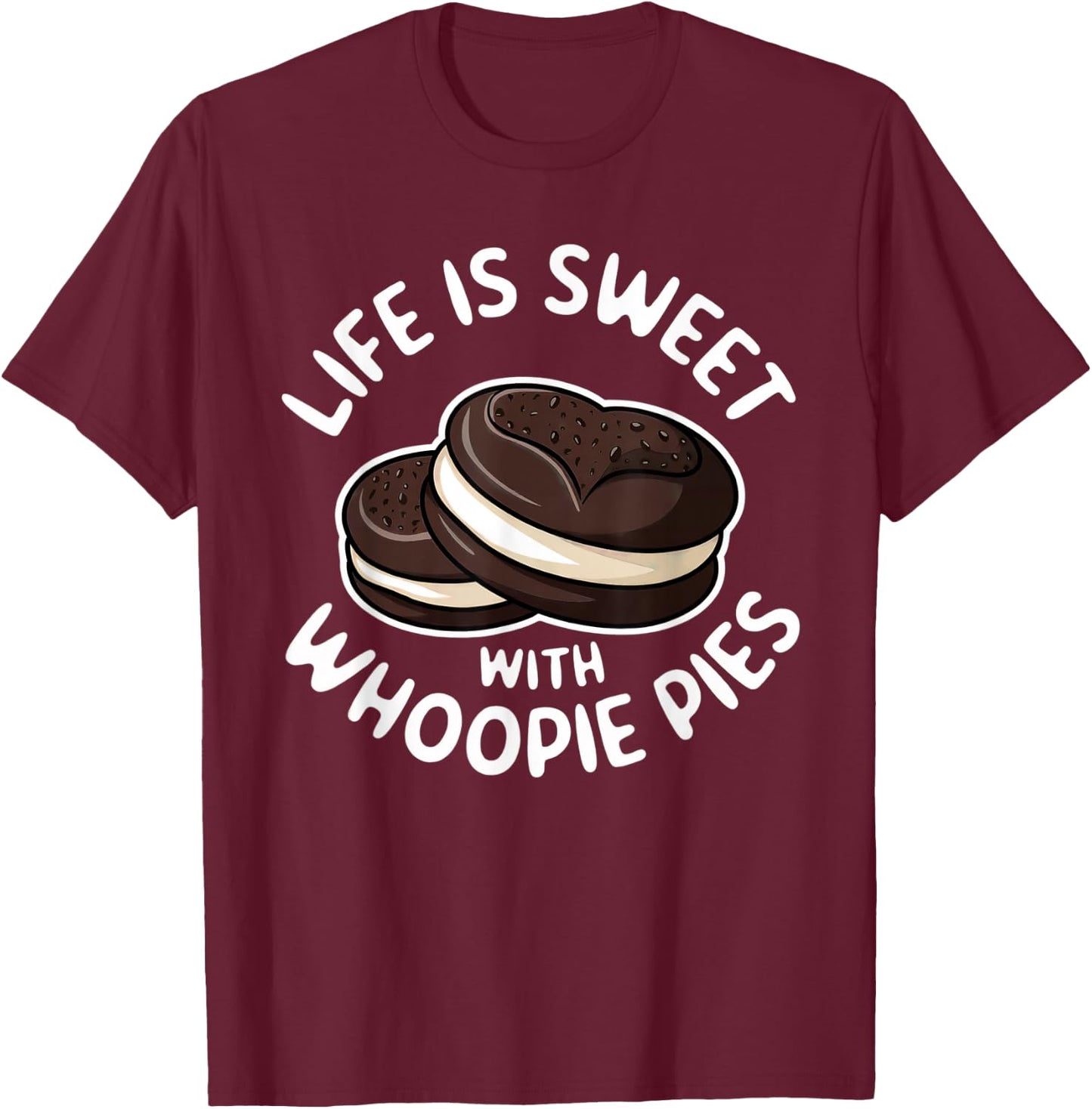 Funny Whoopie Pie Lover | Sweet Dessert Design | Bakery Art T-Shirt - T-Shirt | Maroon