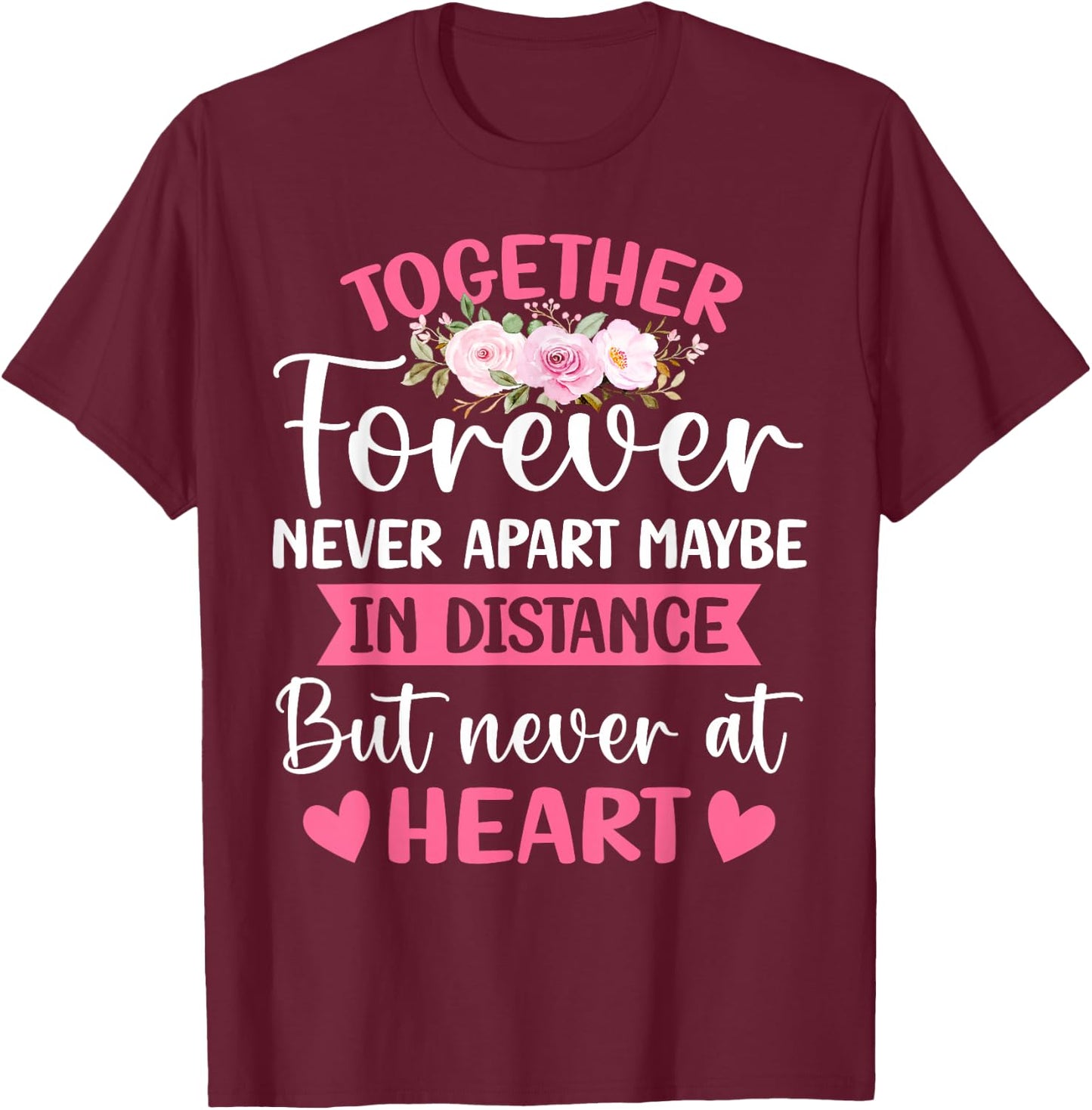 Together Forever Never Apart Husband Wife Couple Anniversary T-Shirt - T-Shirt | Maroon