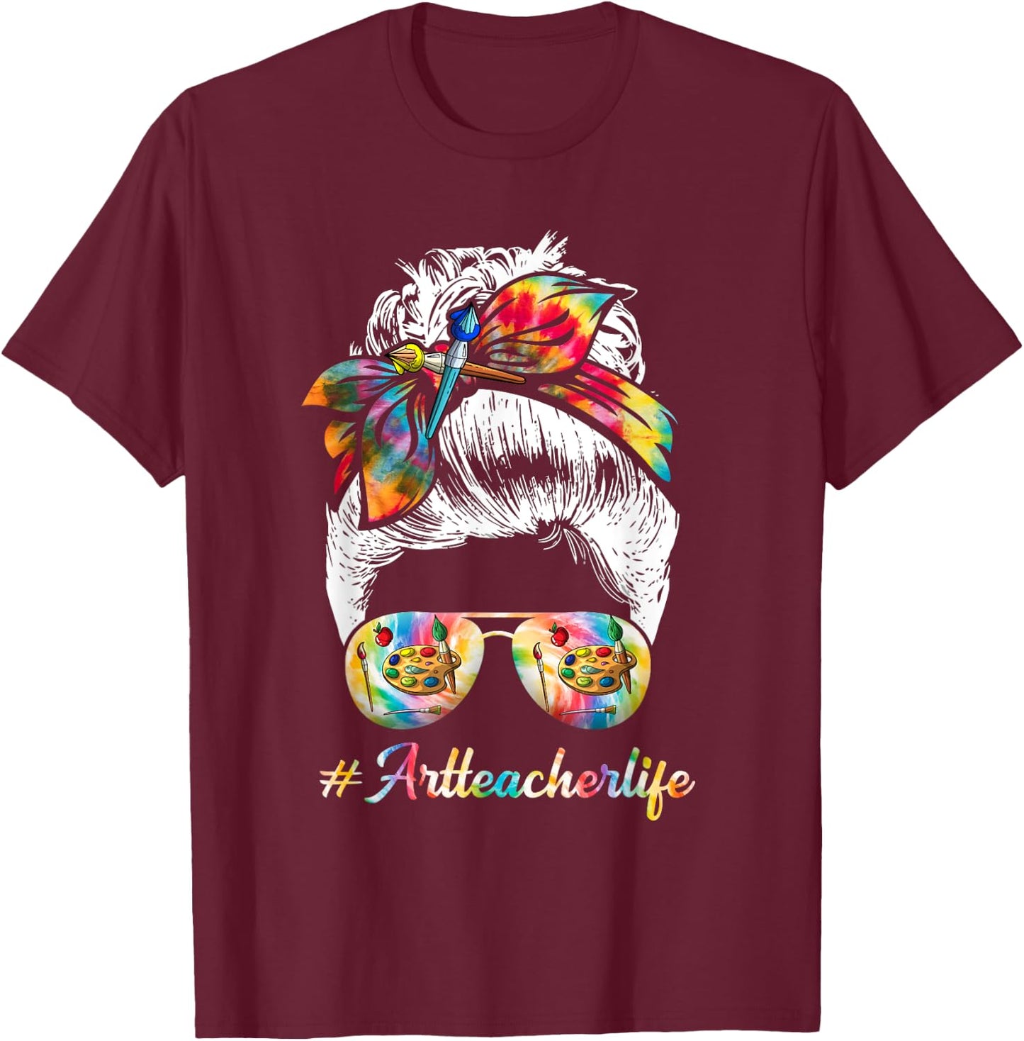 Art Teacher Life Messy Bun Back to School Art Teacher Men Women T-Shirt - T-Shirt | Maroon