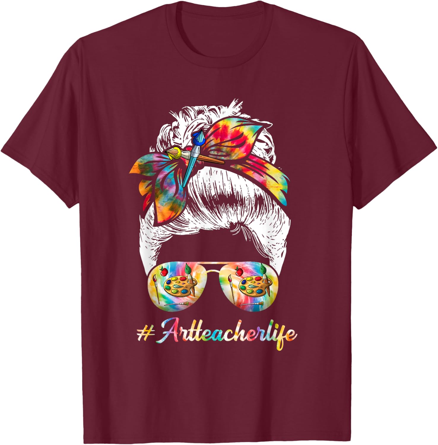 Art Teacher Life Messy Bun Back to School Art Teacher Men Women T-Shirt - T-Shirt | Maroon