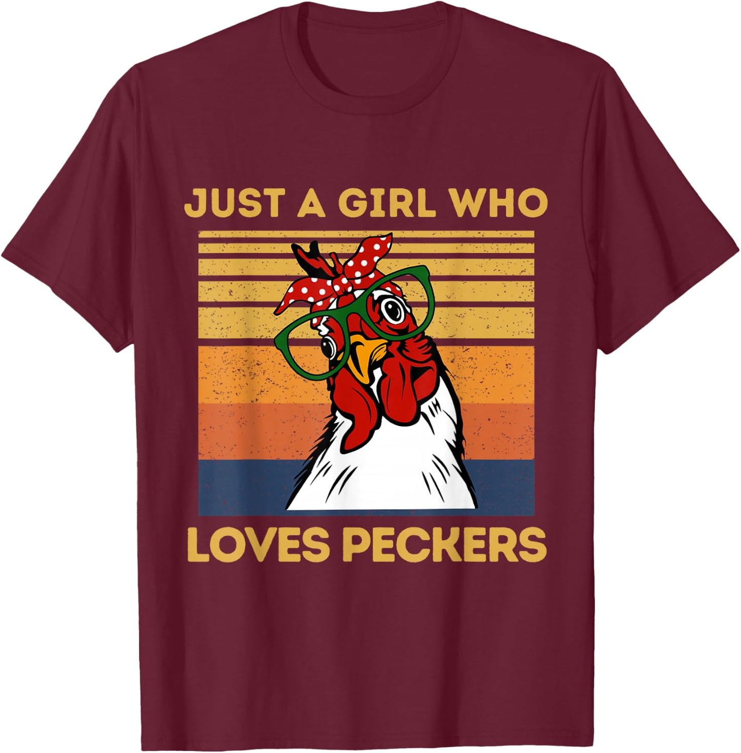 Just A Girl Who Loves Peckers Funny Chicken Owners T-Shirt - T-Shirt | Maroon