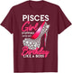 Pisces Girl Stepping Into My Birthday Like A Boss T-Shirt - T-Shirt | Maroon