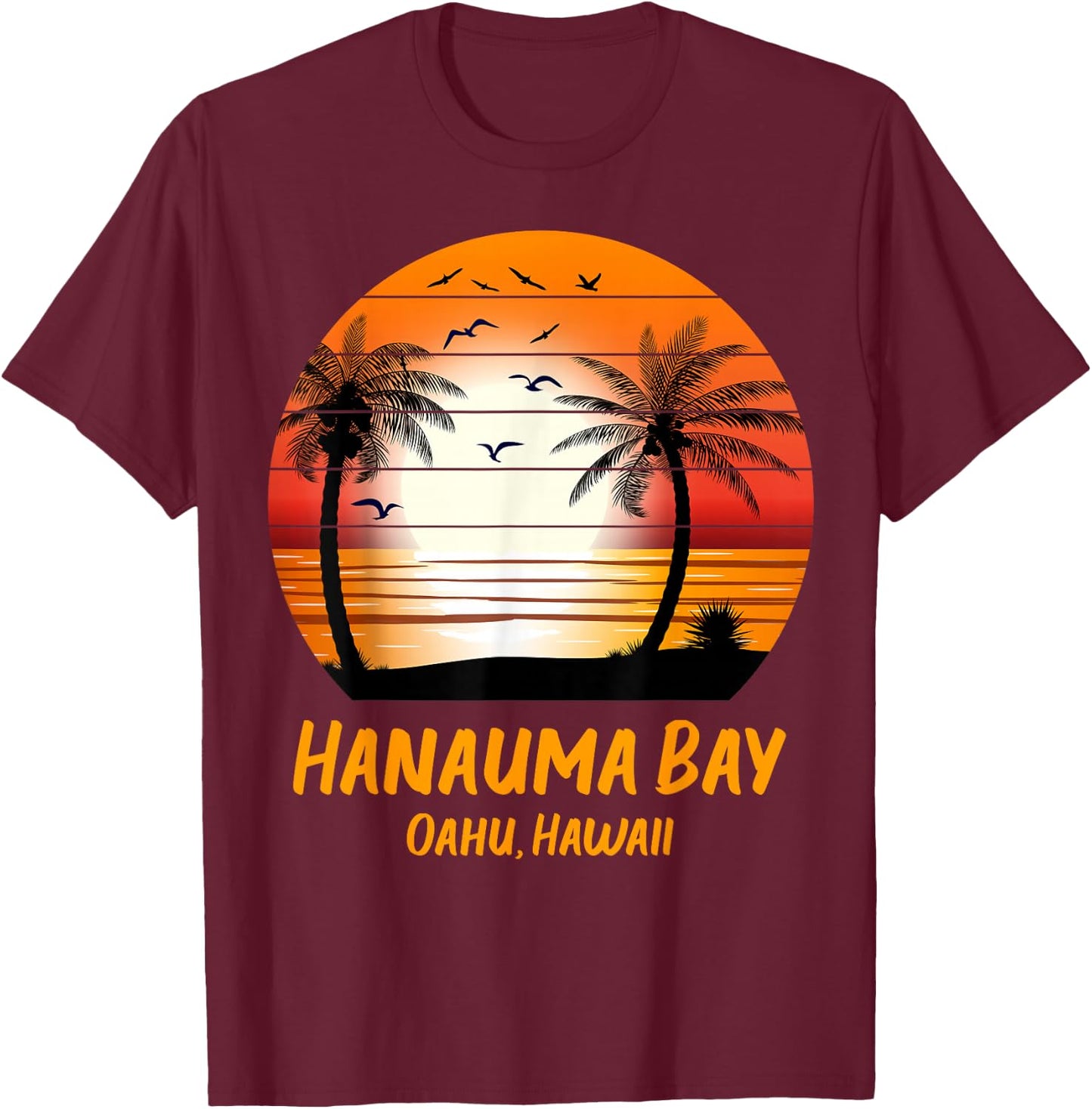 Hanauma Bay Oahu Hawaii Vintage Sunset Retro Summer Vacay T-Shirt - T-Shirt | Maroon
