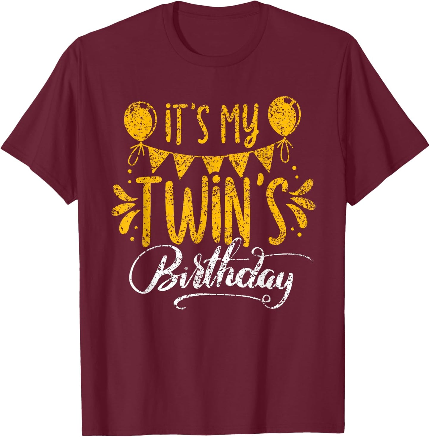 It's My Twin's Birthday Cute Twins Celebrate Twin T-Shirt - T-Shirt | Maroon