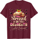 Stressed Is Desserts Spelled Backwards, Baking T-Shirt - T-Shirt | Maroon
