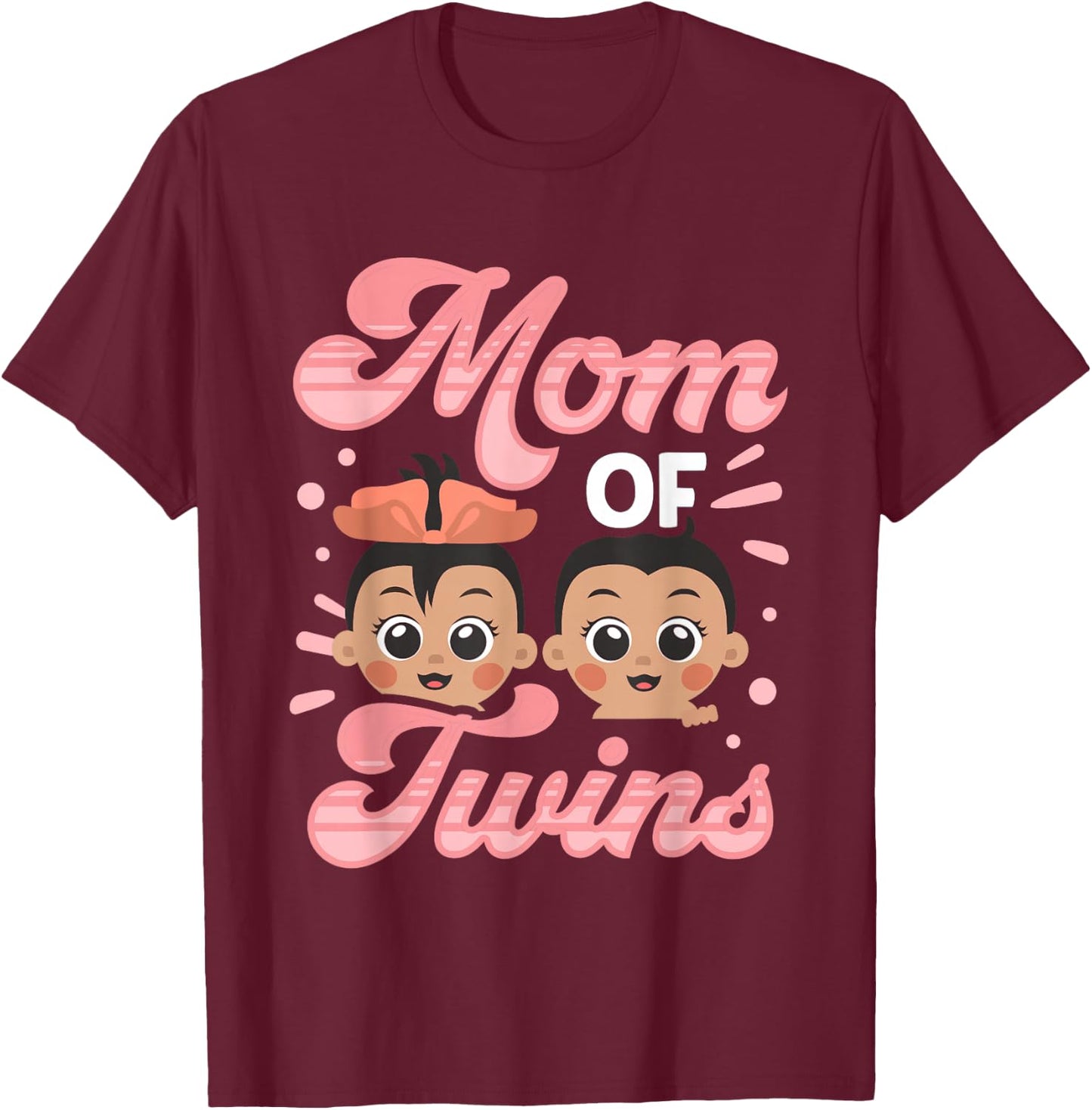Mom Of Twins Twin Humor Sarcastic Funny T-Shirt - T-Shirt | Maroon