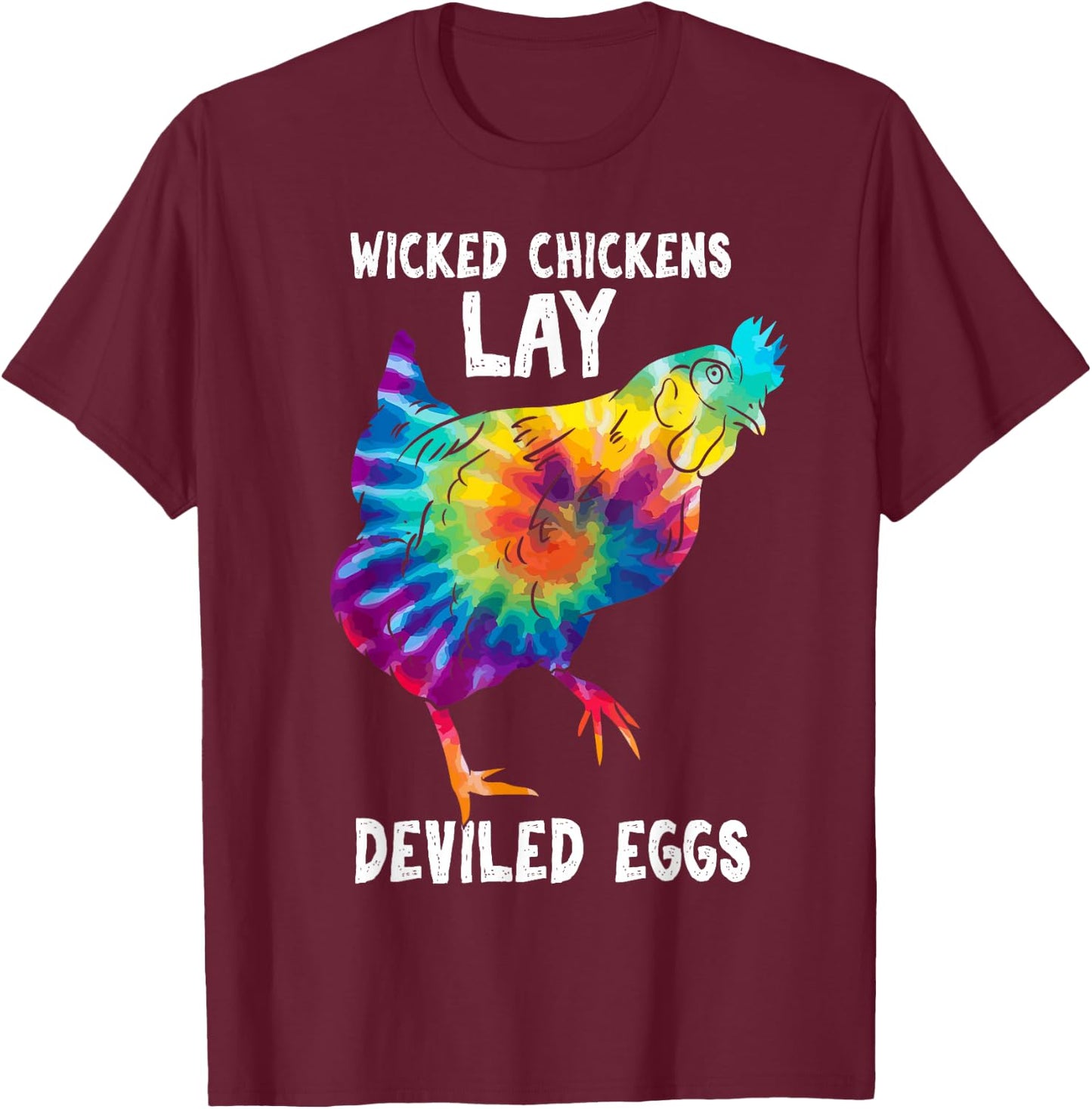 Wicked Chicken Lay Deviled Eggs Funny Farmhouse Chicken T-Shirt - T-Shirt | Maroon
