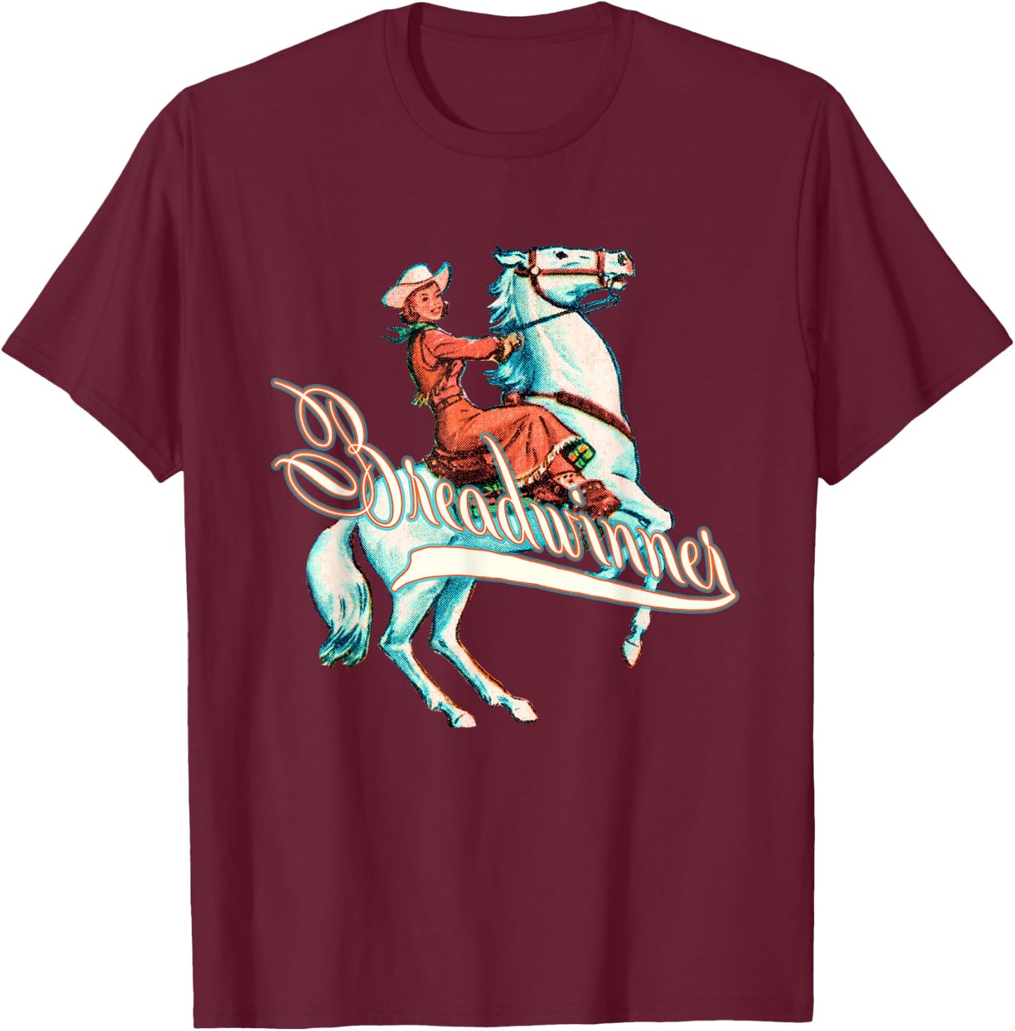 Breadwinner, Buckaroo Cowgirl on Horse, Retro T-Shirt - T-Shirt | Maroon