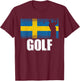 Golf Sport, Sweden Flag, Swedish Golfer Golfing T-Shirt - T-Shirt | Maroon