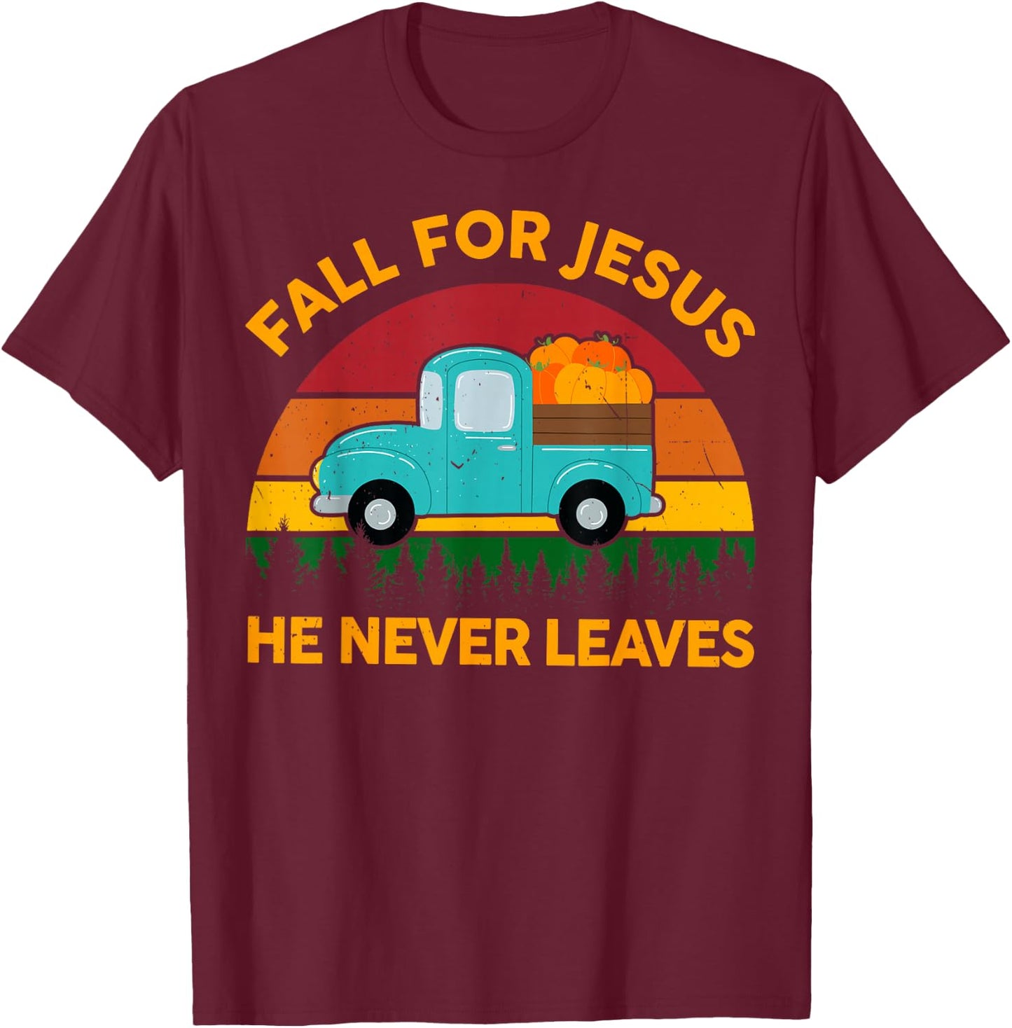 Christian-Shirt Fall for Jesus He Never Leaves Toddler Kids T-Shirt - T-Shirt | Maroon