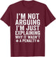 Funny Soccer I'm Not Arguing Cool Soccer Player Captain T-Shirt - T-Shirt | Maroon