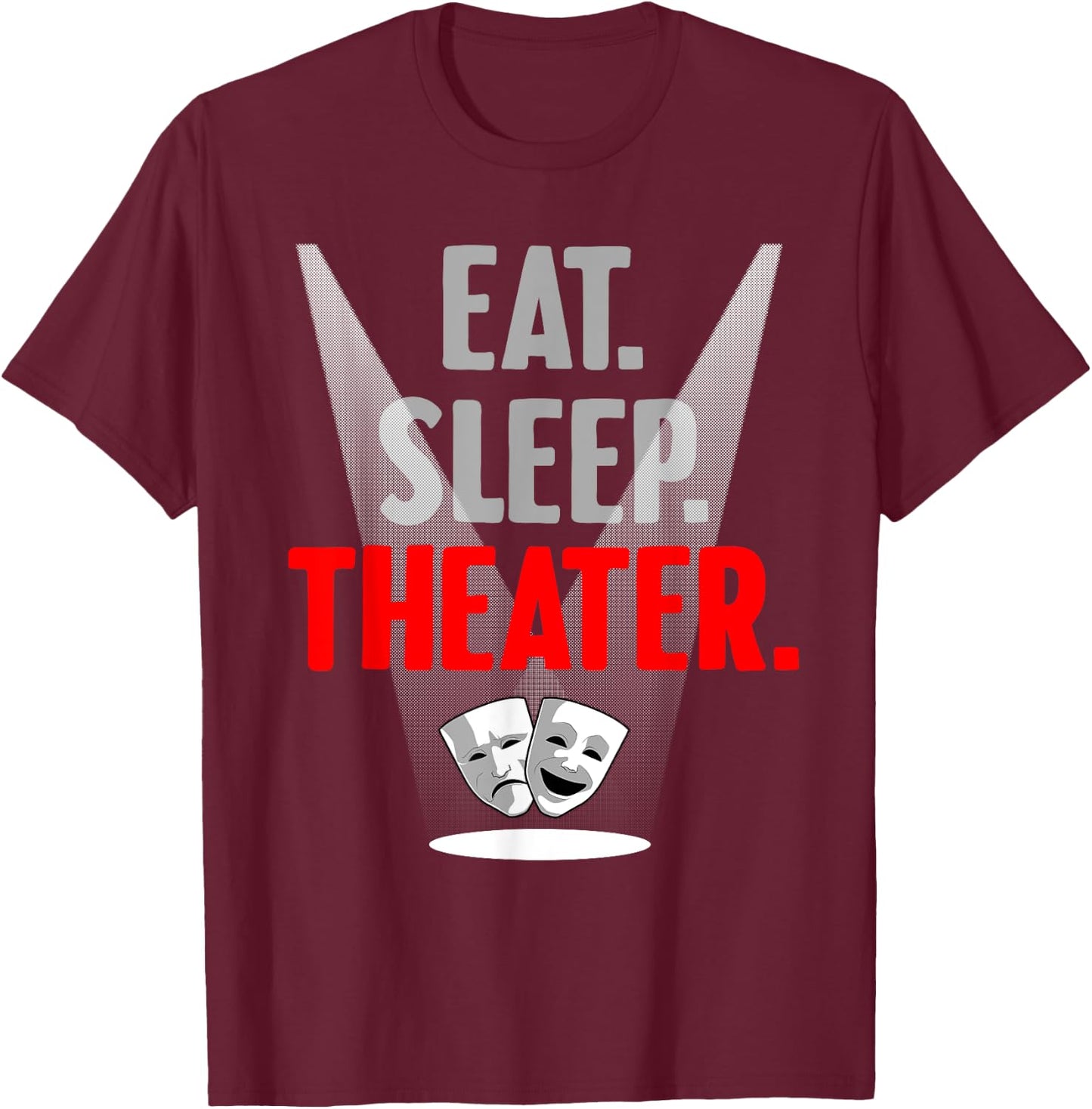Funny Theater Gift Men Women Actor Actress Drama Performer T-Shirt - T-Shirt | Maroon