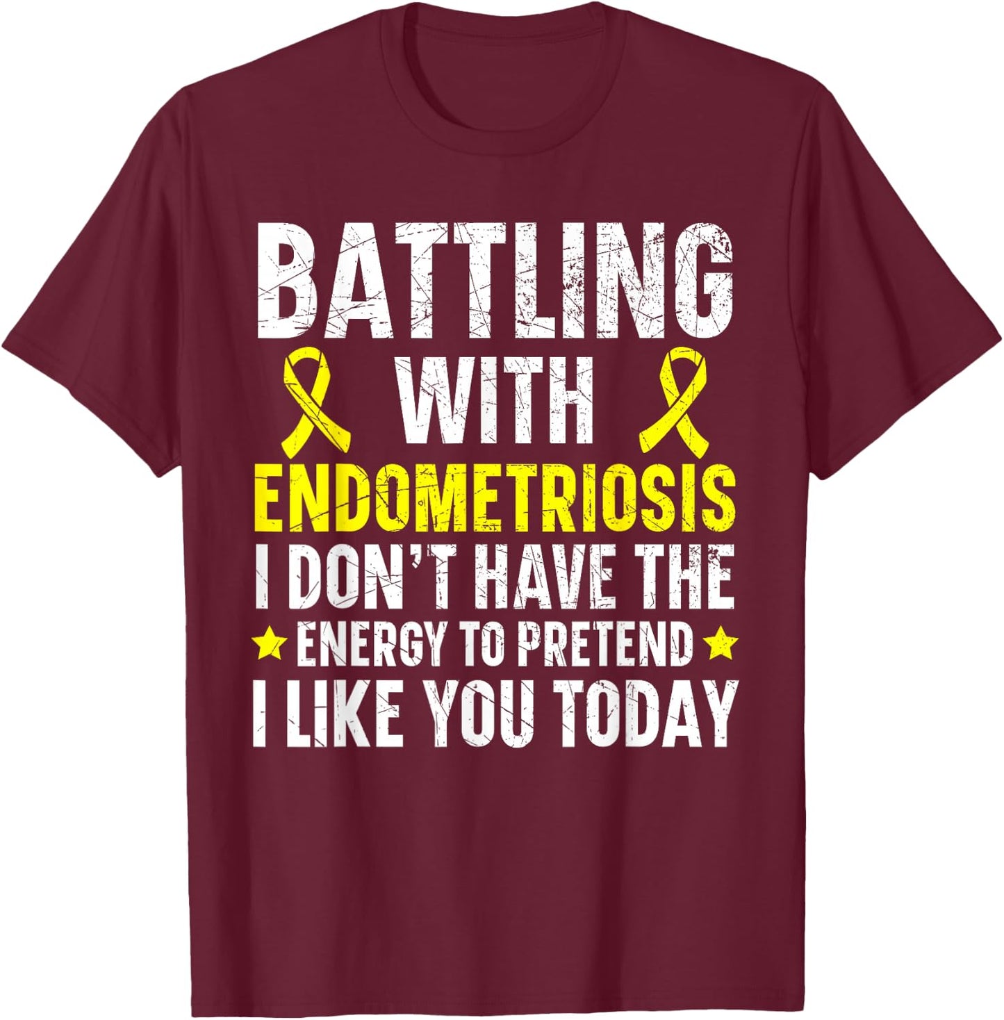 Battling With Endometriosis Awareness Disease T-Shirt - T-Shirt | Maroon