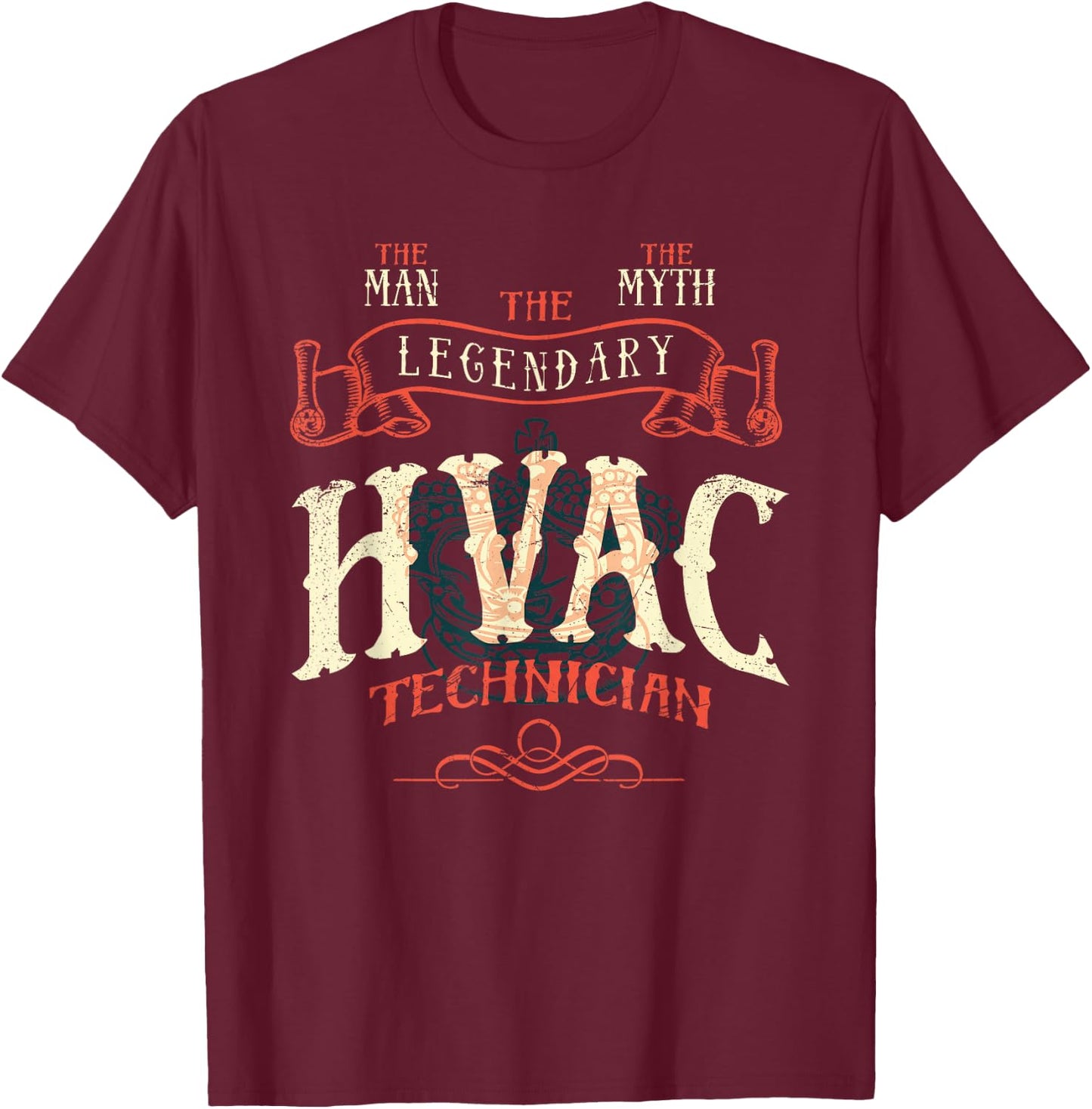 The Man The Myth Hvac Technician AC Tech Repairman T-Shirt - T-Shirt | Maroon