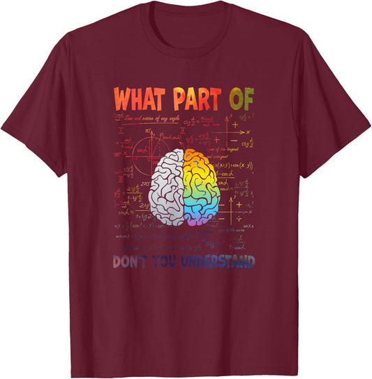 What Part Of Don't You Understand T-Shirt - T-Shirt | Maroon