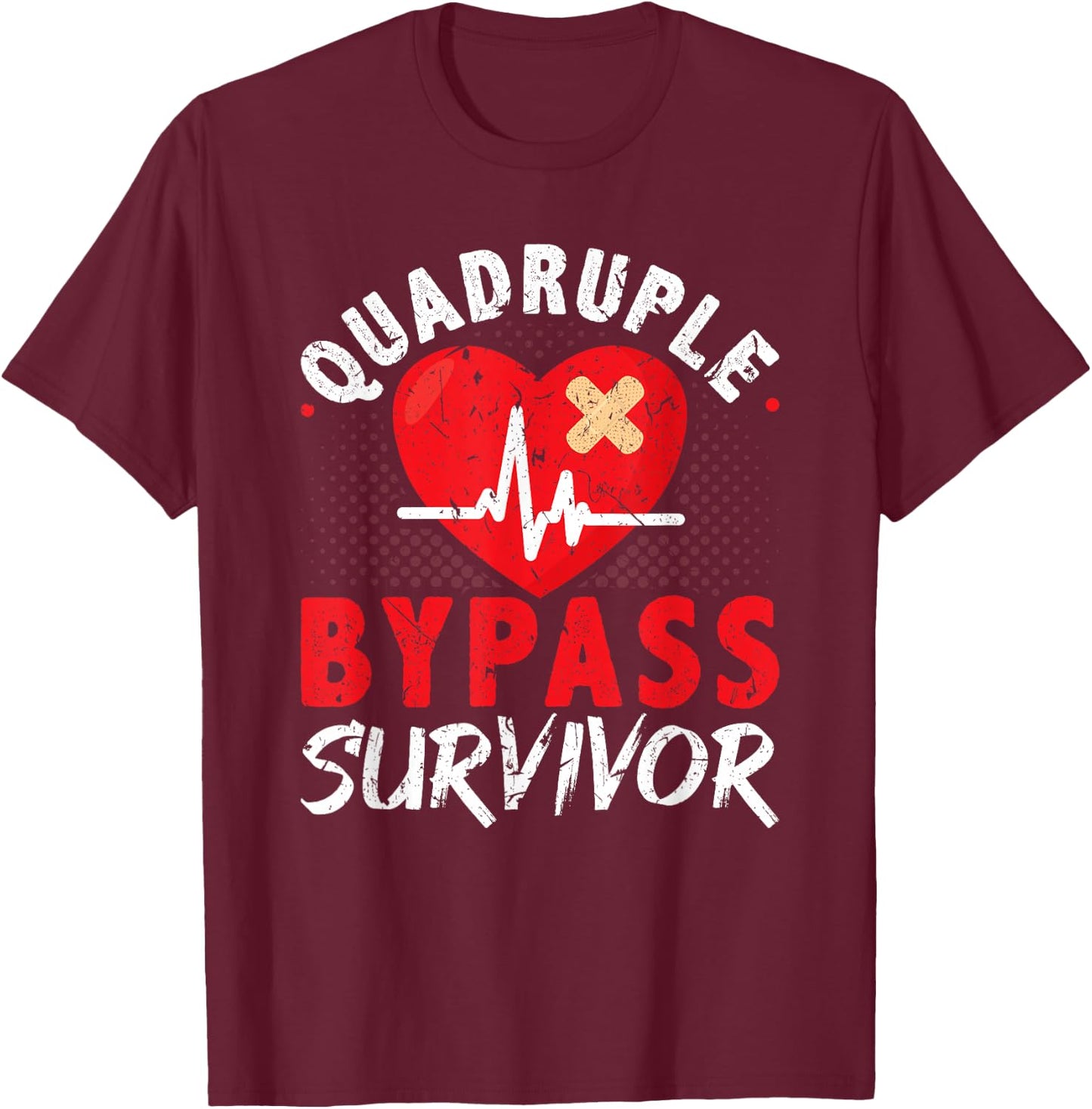 Quadruple Bypass Survivor Open Heart Surgery Coronary Artery T-Shirt - T-Shirt | Maroon