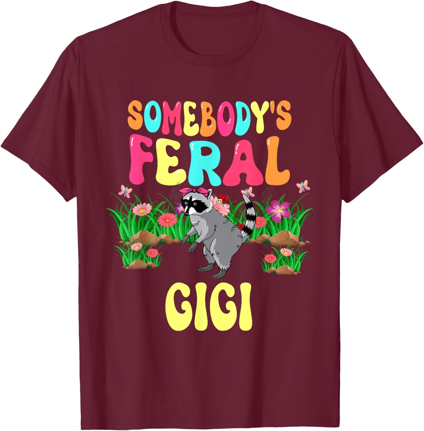 Somebody's Feral Gigi Cute Raccoon Bow Tie Flowers Animal T-Shirt - T-Shirt | Maroon