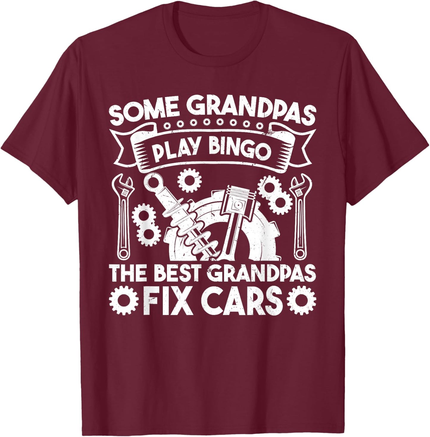 Some grandpas play bingo the best grandpas fix cars T-Shirt - T-Shirt | Maroon
