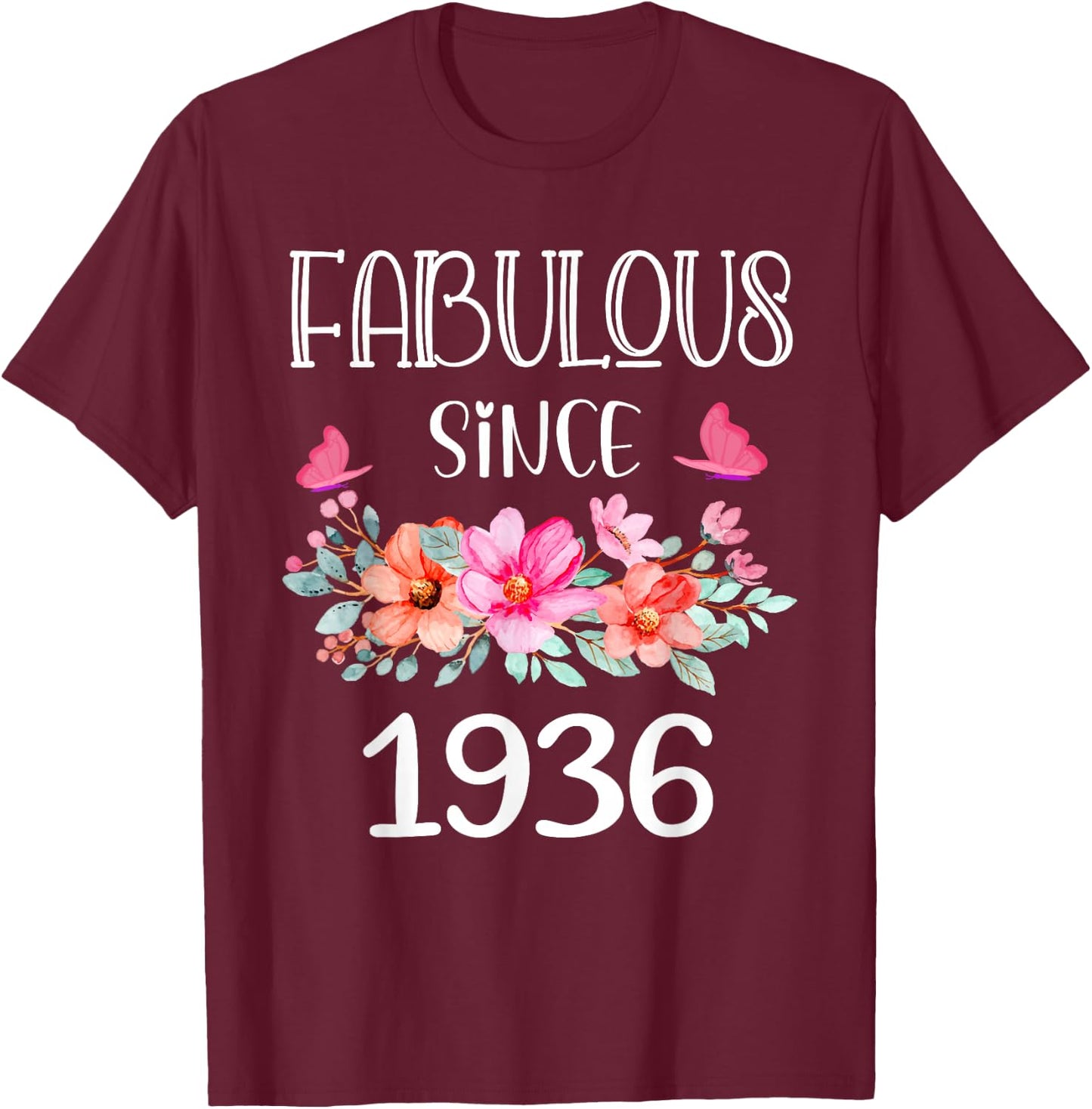 Fabulous Since 1936 Women 89 Years Old Floral 89th Birthday T-Shirt - T-Shirt | Maroon