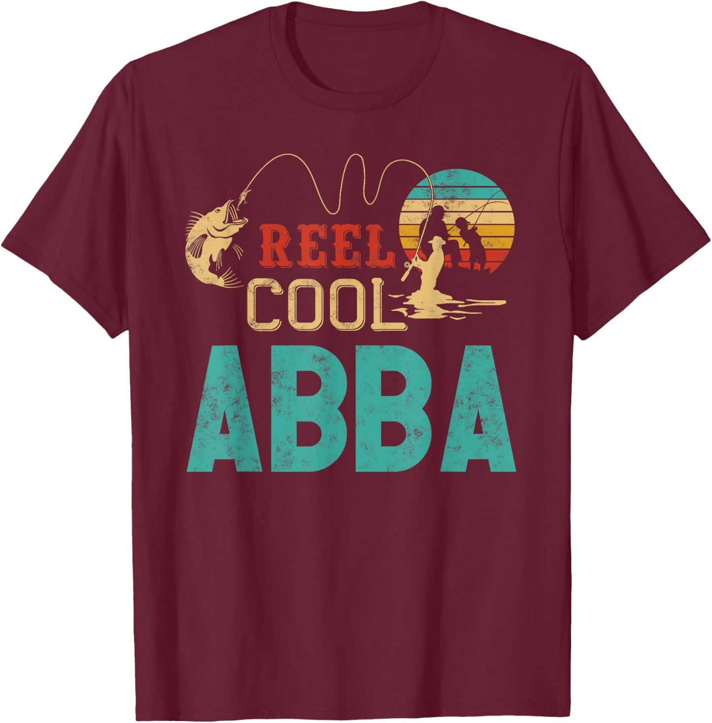 Reel Cool Abba vintage funny fishing rod Gift Abba T-Shirt - T-Shirt | Maroon