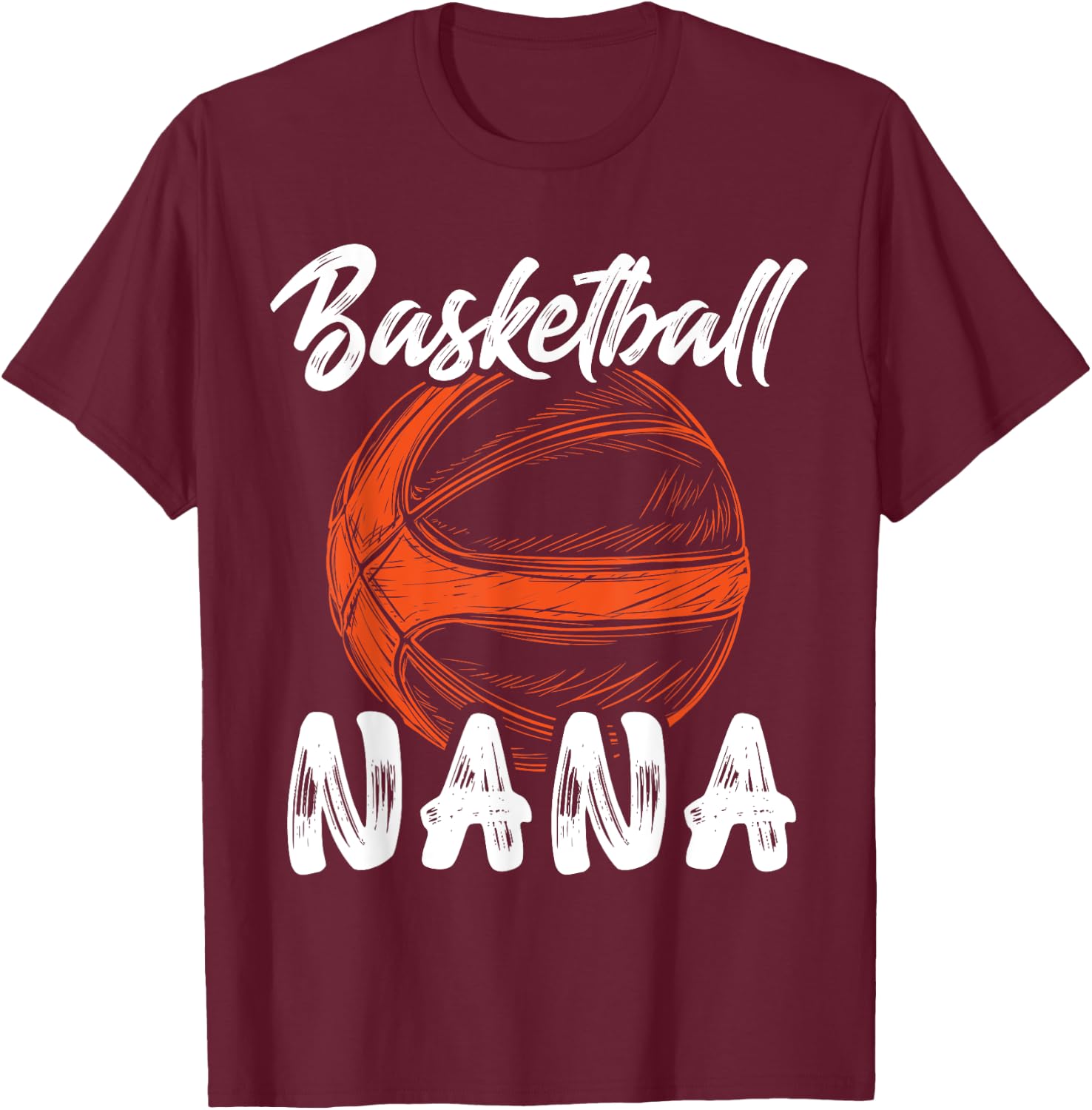 Basketball Nana Women Family Matching Basketball Ballers T-Shirt - T-Shirt | Maroon