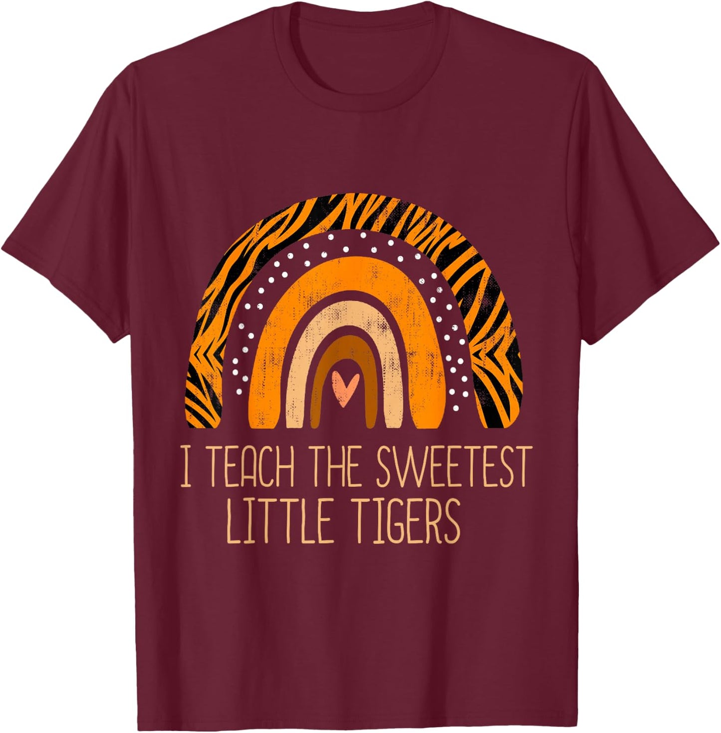 I Teach Sweetheart - I Teach the Sweetest Little Tigers T-Shirt - T-Shirt | Maroon