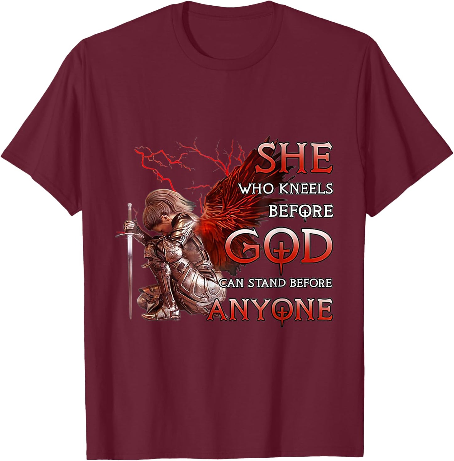 She Who Kneels Before God Can Stand Before Anyone Christian T-Shirt - T-Shirt | Maroon