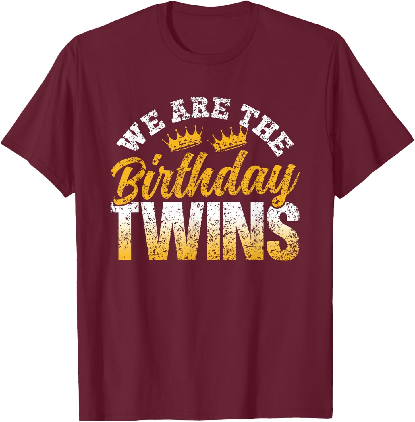 Wir Sind Die Geburtstagszwillinge Birthday Zwilling T-Shirt - T-Shirt | Maroon