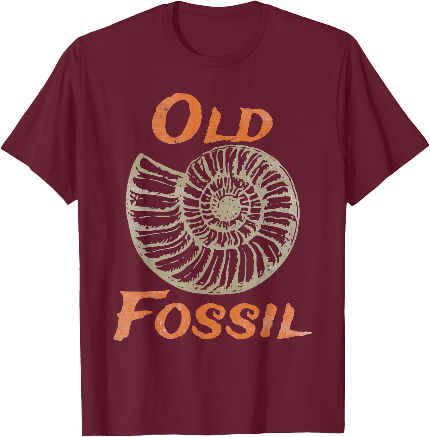 Old Fossil pun - Cheeky age joke - Ammonite marine fossil T-Shirt - T-Shirt | Maroon