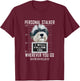 Personal Stalker Dog Havanese I Will Follow You T-Shirt - T-Shirt | Maroon