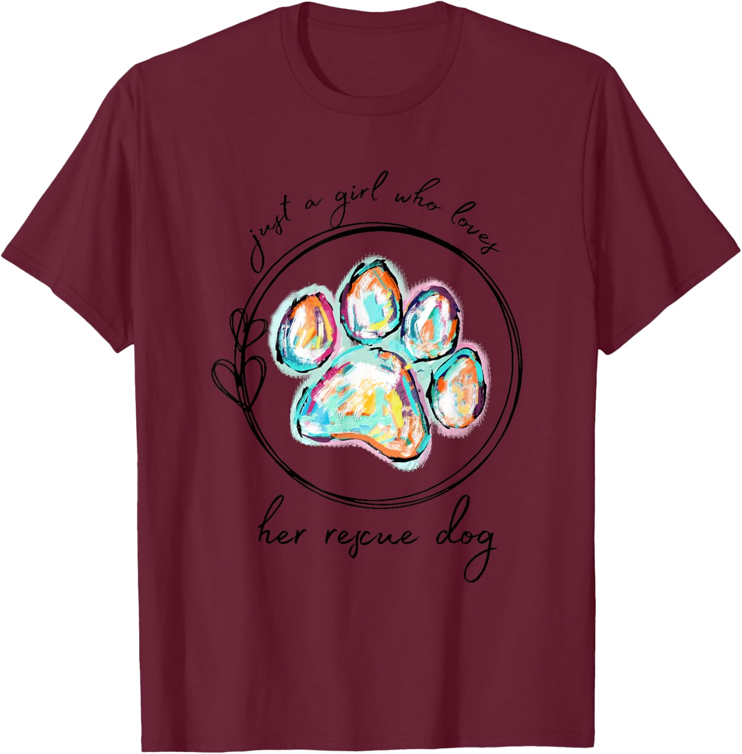 Just a Girl who Loves her Rescue Dog T-Shirt - T-Shirt | Maroon