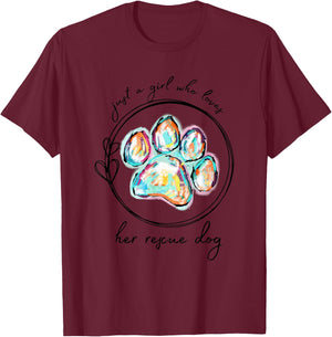Just a Girl who Loves her Rescue Dog T-Shirt - T-Shirt | Maroon