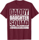 Daddy and Daughter Father Daughter Squad Matching T-Shirt - T-Shirt | Maroon