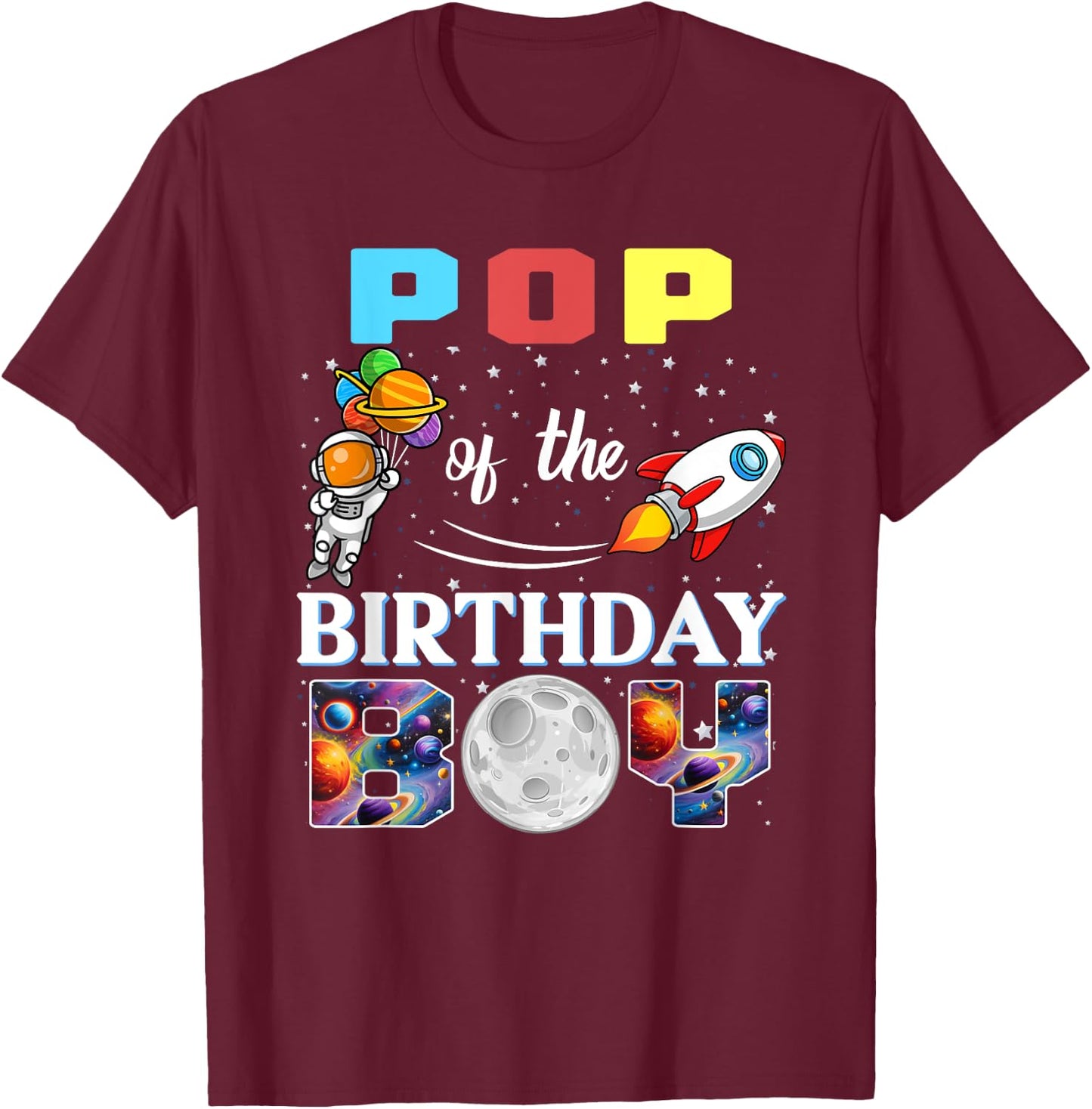 Pop of The Birthday Boy Astronaut Family Space Planets T-Shirt - T-Shirt | Maroon