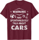 Auto Mechanic Warning May Spontaneously Talk About Cars T-Shirt - T-Shirt | Maroon