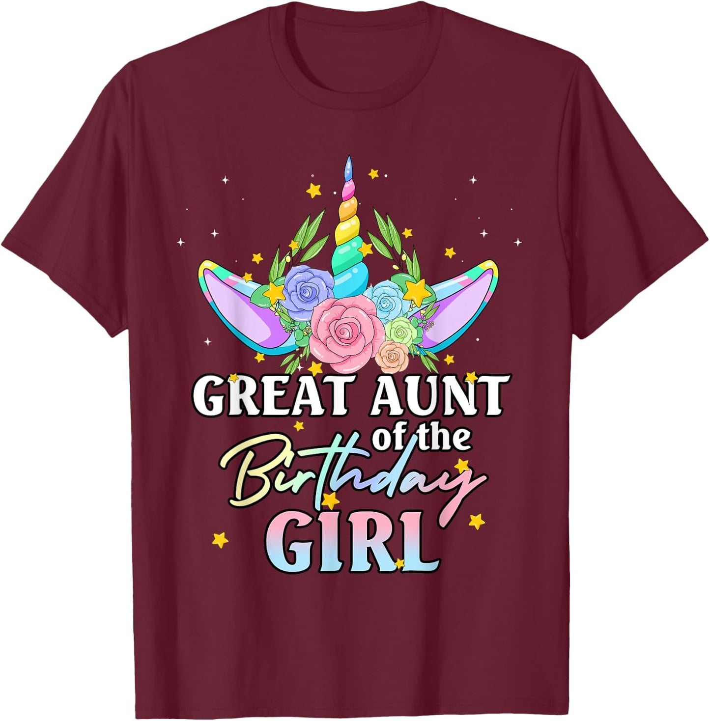 Great Aunt of the Birthday Girl Unicorn Rainbow Matching Fam T-Shirt - T-Shirt | Maroon