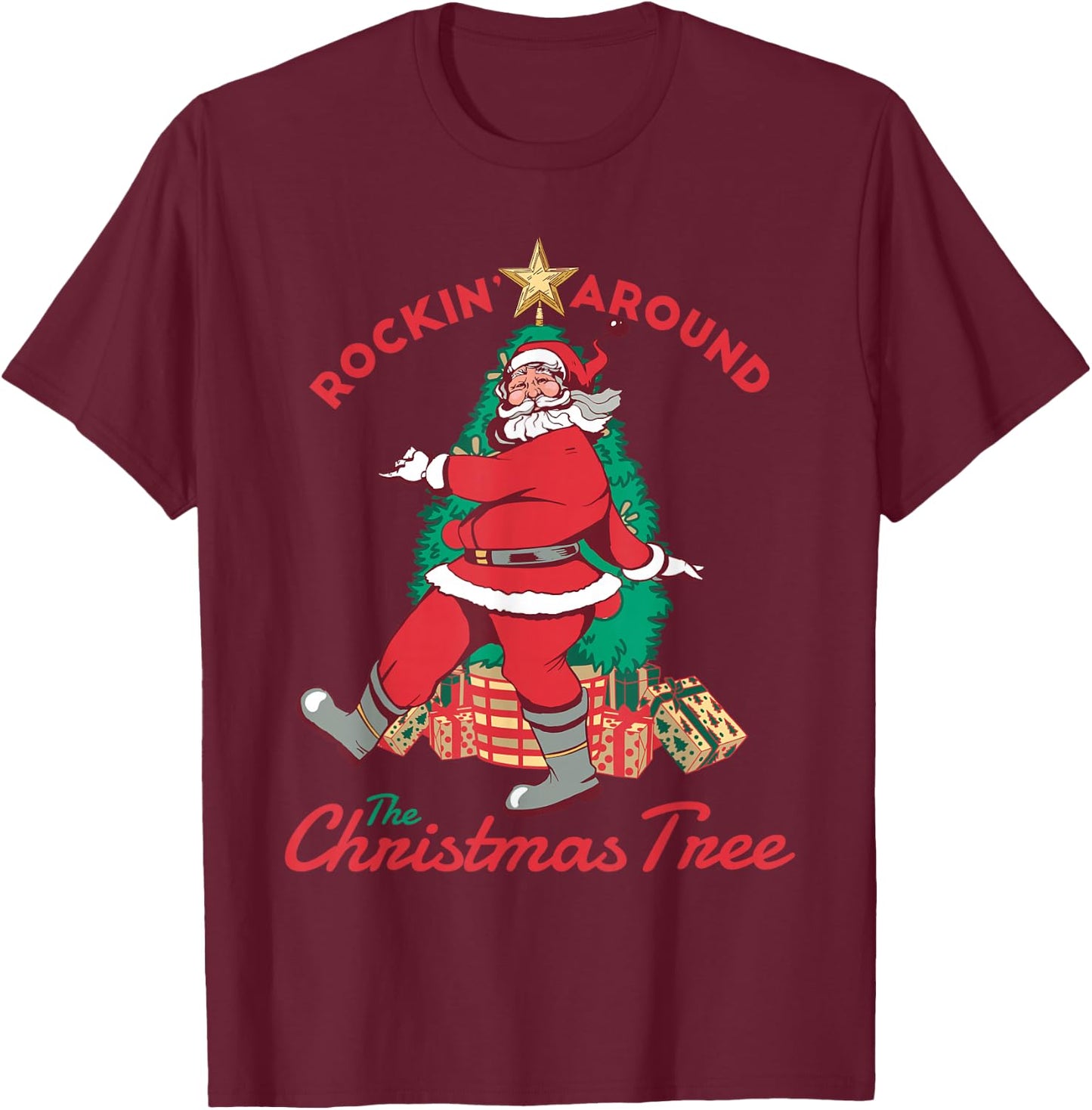Christmas Santa Rocking around the Christmas tree Funny T-Shirt - T-Shirt | Maroon