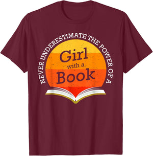 Never Underestimate The Power of A Girl With Book Reading T-Shirt - T-Shirt | Maroon
