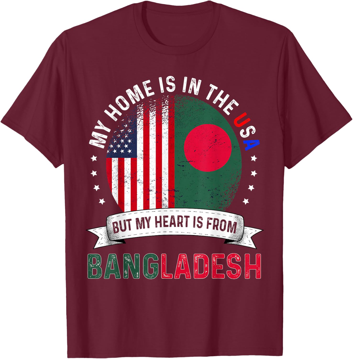 Bangladeshi American Patriot Heart is from Bangladesh Flag T-Shirt - T-Shirt | Maroon