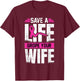 Save A Life Wife Grope Your Wife T-Shirt - T-Shirt | Maroon