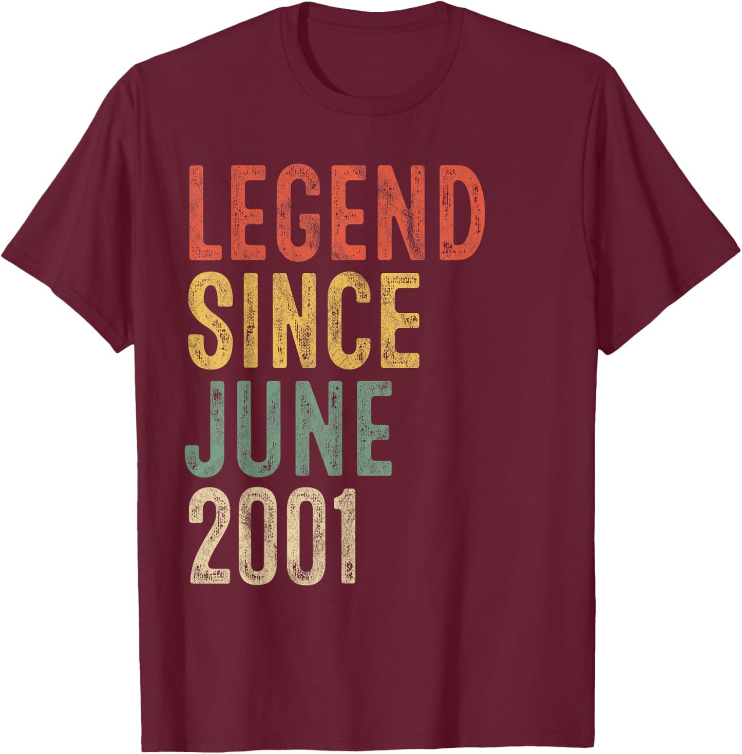 Legend Since June 2001 25th Birthday Men Women 25 Year Old T-Shirt - T-Shirt | Maroon