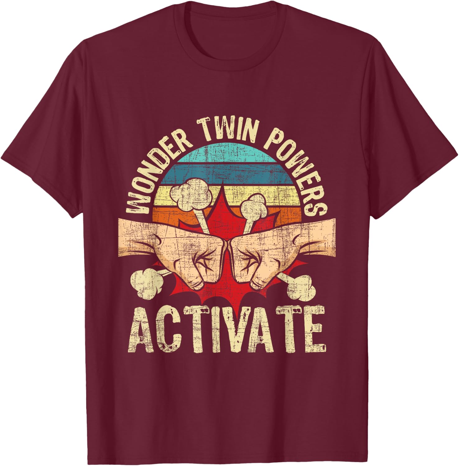 Wonder Twin Powers Activate - Twins Brother Sister Sibling T-Shirt - T-Shirt | Maroon