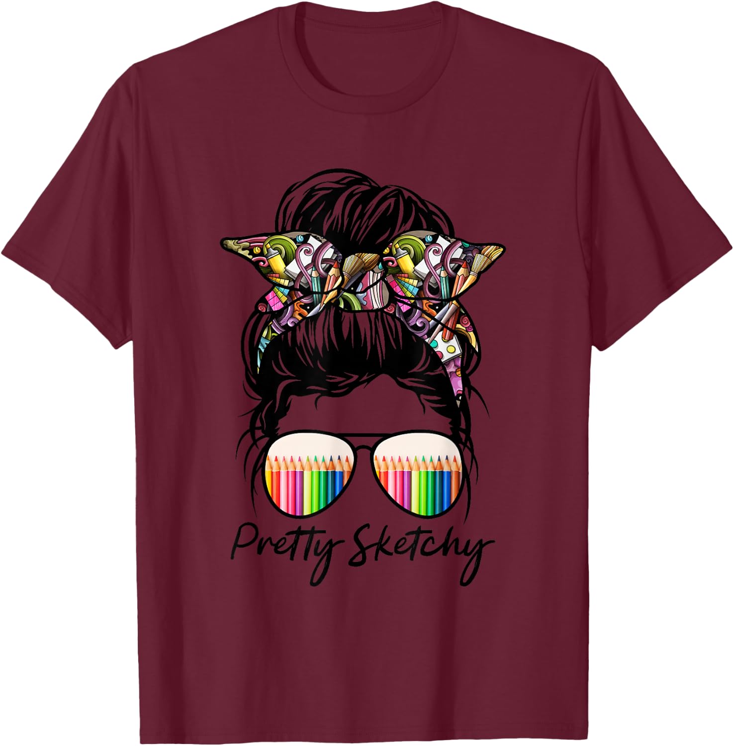 Messy Bun Pretty Sketchy Art Painting Lover Artist T-Shirt - T-Shirt | Maroon