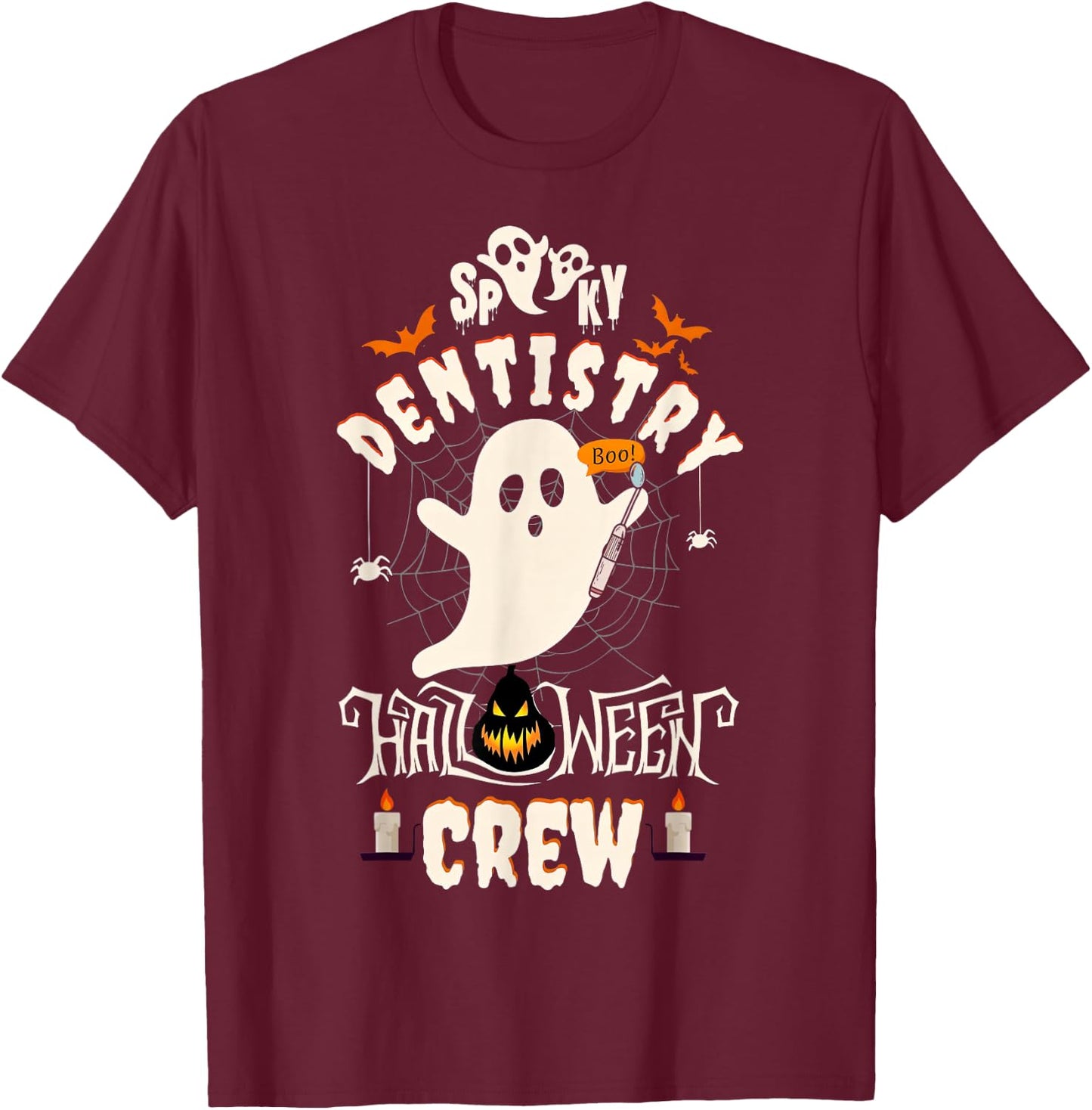 Spooky Dentistry Halloween Crew Ghost Boo Dental Hygienist T-Shirt - T-Shirt | Maroon