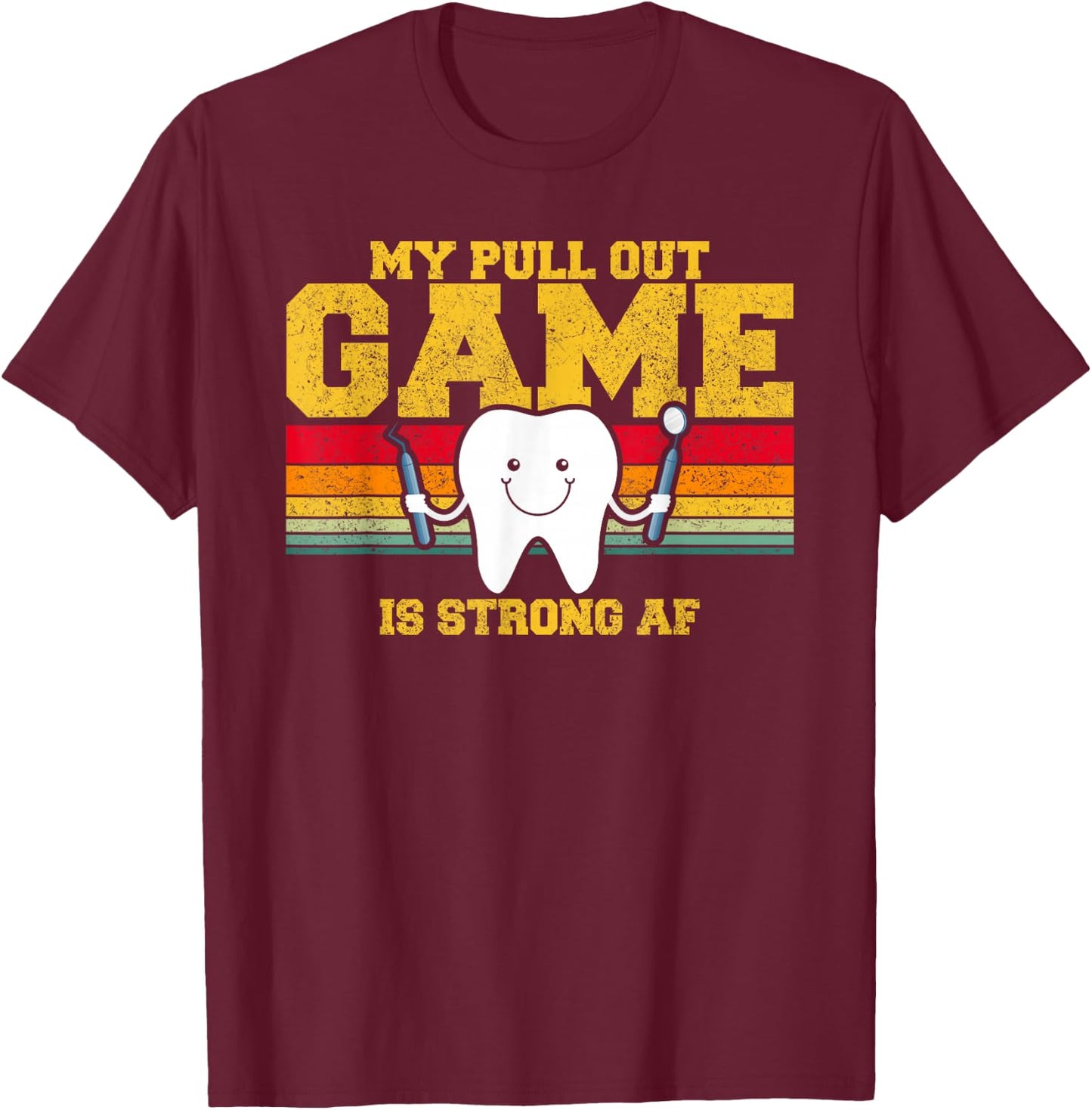 My Extraction Game is Strong AF Funny Word Games T-Shirt - T-Shirt | Maroon