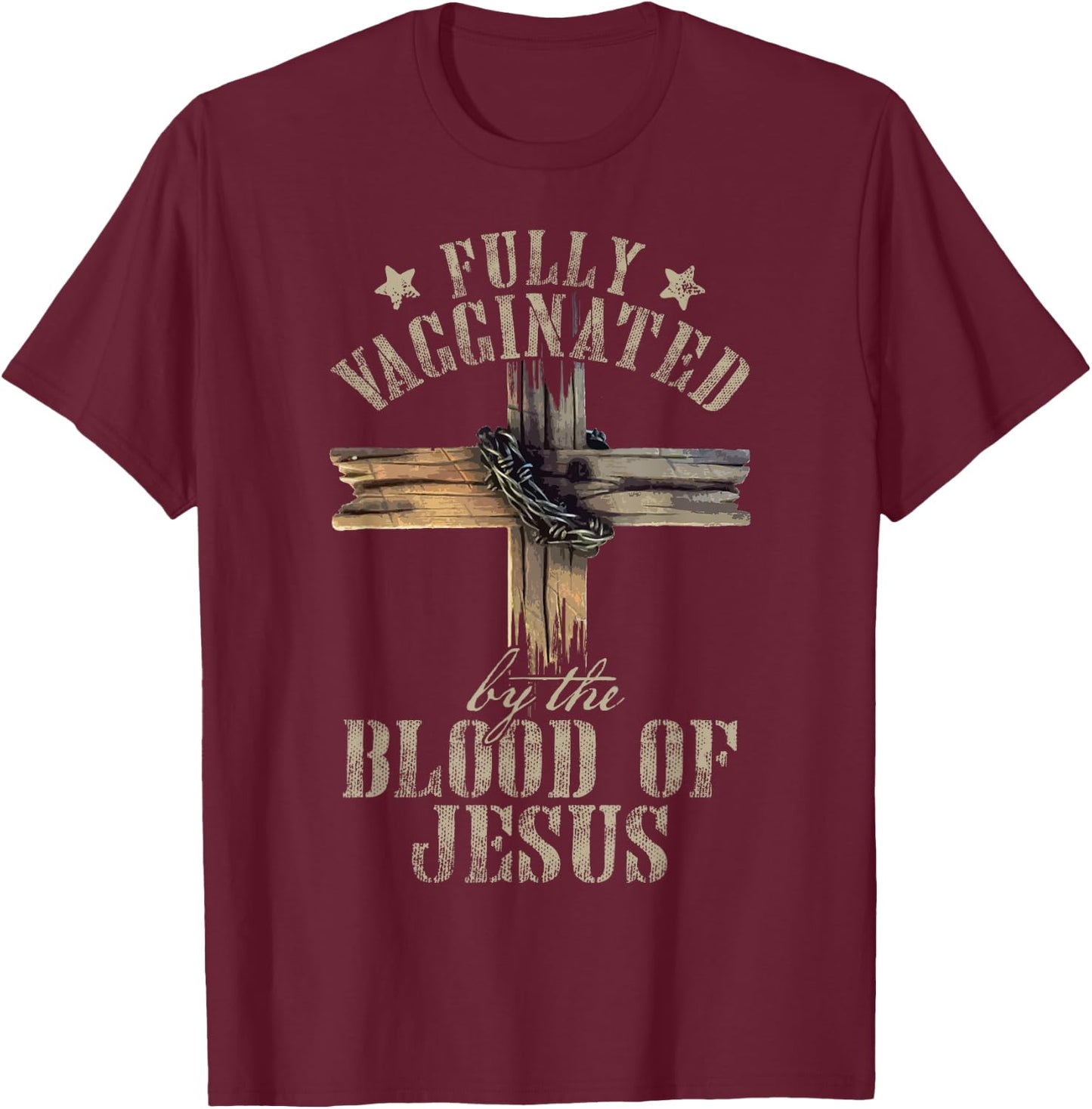 Christian Jesus Lover Fully Vaccinated By The Blood Of Jesus T-Shirt - T-Shirt | Maroon