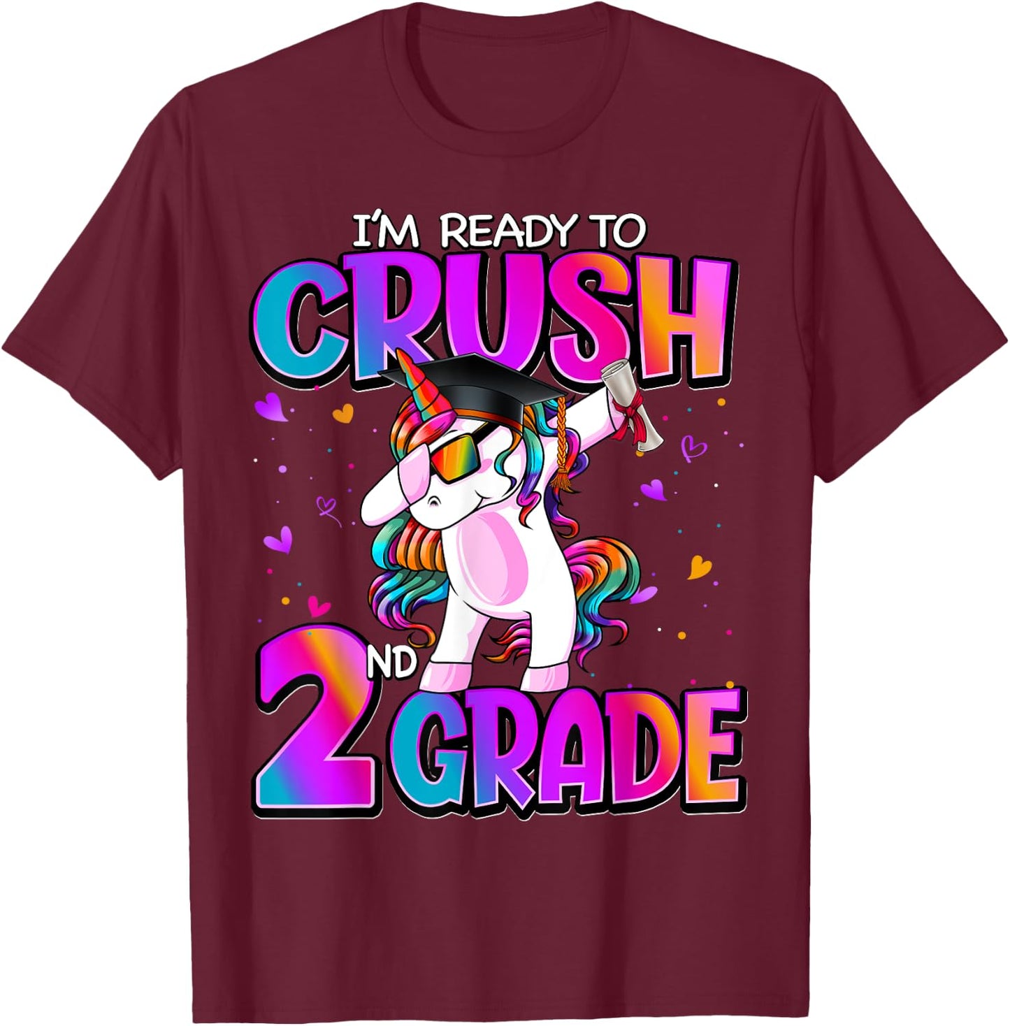 I'm Ready To Crush 2nd Grade Unicorn Back To School Girls T-Shirt - T-Shirt | Maroon